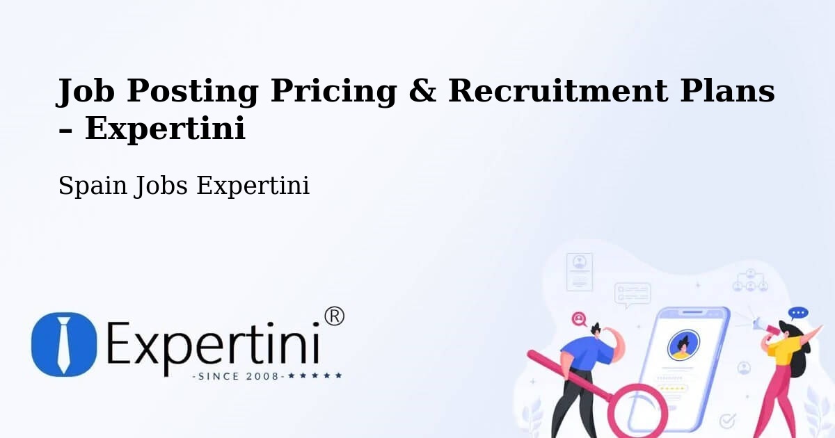 Job Posting Pricing & Recruitment Plans – Toledo - Toledo, Spain Jobs Expertini